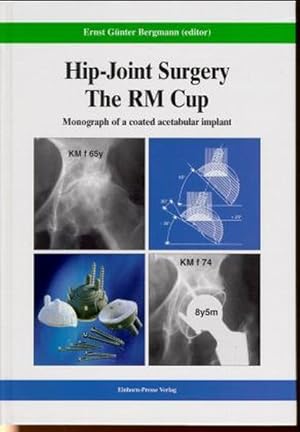 Seller image for Hip joint surgery - the RM cup : monograph of a coated acetabular implant / Ernst Gnter Bergmann (ed.) Monograph of a coated acetabular implant for sale by Bcher bei den 7 Bergen