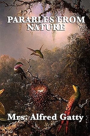 Image du vendeur pour Parables from Nature mis en vente par GreatBookPrices