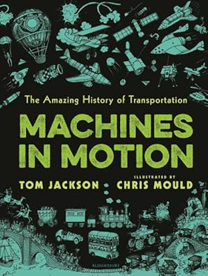 Bild des Verkufers fr Machines in Motion : The Amazing History of Transportation zum Verkauf von GreatBookPrices