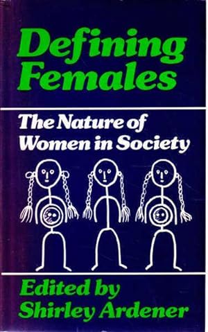 Seller image for Defining Females: The Nature of Women in Society for sale by Goulds Book Arcade, Sydney