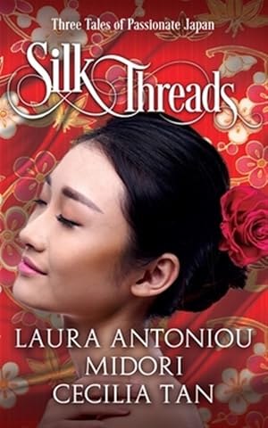 Immagine del venditore per Silk Threads: Three Tales of Passionate Japan venduto da GreatBookPrices