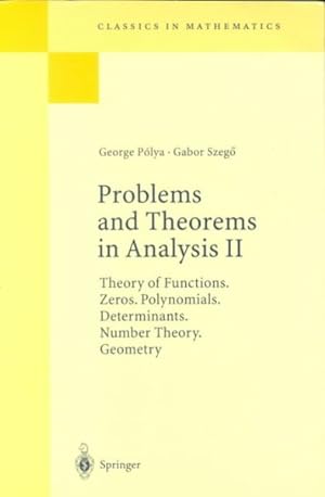 Imagen del vendedor de Problems and Theorems in Analysis II : Theory of Functions, Zeros, Polynomials, Determinants, Number Theory, Geometry a la venta por GreatBookPrices