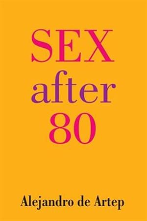 Bild des Verkufers fr Sex After 80 zum Verkauf von GreatBookPrices