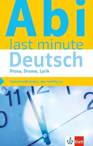 Seller image for Klett Abi last minute Deutsch Prosa, Drama, Lyrik. Schnell auffrischen, was wichtig ist for sale by primatexxt Buchversand