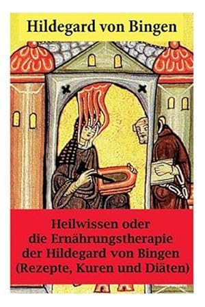 Immagine del venditore per Heilwissen Oder Die Ern Hrungstherapie Der Hildegard Von Bingen -Language: german venduto da GreatBookPrices