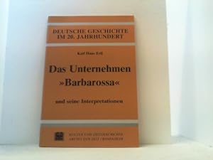 Immagine del venditore per Das Unternehmen "Barbarossa" und seine Interpretationen. Aus der Reihe: Deutsche Geschichte im 20. Jahrhundert. venduto da Antiquariat Uwe Berg