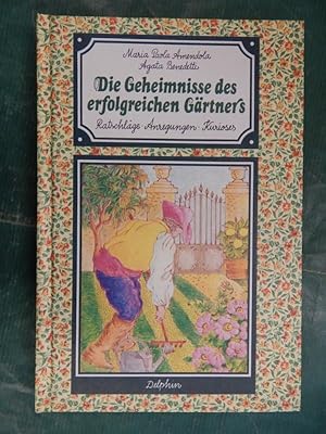 Die Geheimnisse des erfolgreichen Gärtners