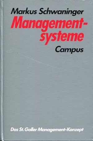 Managementsysteme. St. Galler Management-Konzept, Band 4.