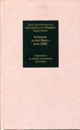 Bild des Verkufers fr Kritisches zu Karl Marx - anno 1988. Vademecum zu einem utopischen Klassiker. Karl Marx und der wissenschaftliche Sozialismus - Das Ende einer inhumanen Utopie?; Marx Lehren - eine analytische Kritik ; ber Marx' Persnlichkeit in moderner Sicht. zum Verkauf von Antiquariat Buchseite