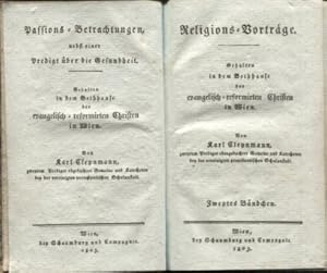 Religions-Vorträge, Passions-Betrachtungen nebst einer Predigt über die Gesundheit, Zweytes Bändc...