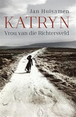Seller image for Katryn: Vrou van die Richtersveld -Language: afrikaans for sale by GreatBookPrices