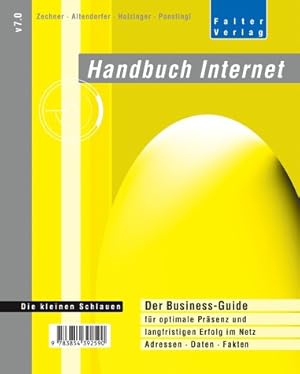 Handbuch Internet V 7.0 - Der Business-Guide für optimale Präsenz und langfristigen Erfolg im Net...