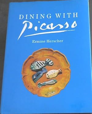 Image du vendeur pour Dining with Picasso mis en vente par Chapter 1