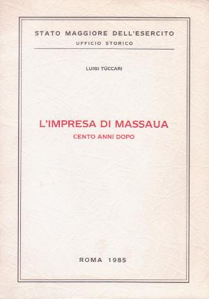 Immagine del venditore per L'Impresa di Massaua cento anni dopo venduto da Studio Bibliografico di M.B.