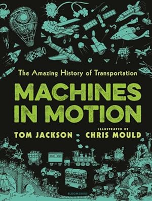 Bild des Verkufers fr Machines in Motion : The Amazing History of Transportation zum Verkauf von GreatBookPrices