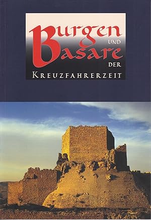 Burgen und Basare der Kreuzfahrerzeit