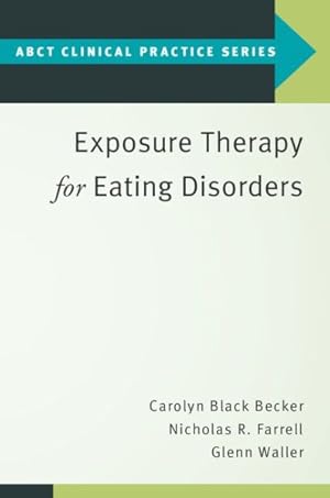 Image du vendeur pour Exposure Therapy for Eating Disorders mis en vente par GreatBookPrices