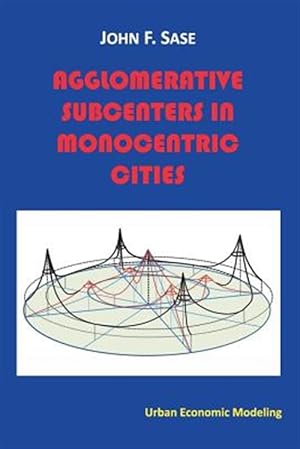 Seller image for Agglomerative Subcenters : In Monocentric Cities for sale by GreatBookPrices