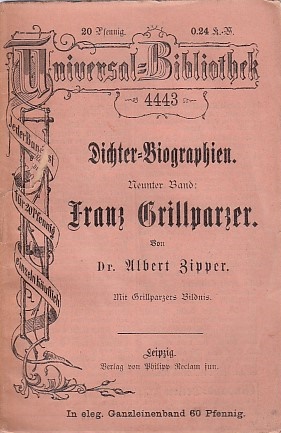 Dichter-Biographien, Bd. 9: Franz Grillparzer von Albert Zipper; Dichter-Biographien ; 9 ; Reclam...