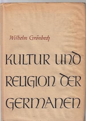 Kultur und Religion der Germanen, Bd. 1 / Vilhelm Peter Grønbech; Aus d. Dän. übers.