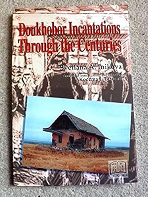 Bild des Verkufers fr Doukhobor incantations through the centuries zum Verkauf von Bluesparrowhawk Books
