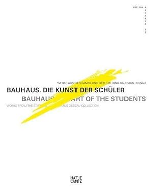 Bild des Verkufers fr Bauhaus. Die Kunst der Schler. Werke aus der Sammlung der Stiftung Bauhaus Dessau (Edition Bauhaus, Band 37) : Werke aus der Sammlung der Stiftung Bauhaus Dessau. Katalog zur Ausstellung in der Galerie der Stadt Remscheid, 2013/2014 und im Bauhaus Dessau, 2014 zum Verkauf von AHA-BUCH