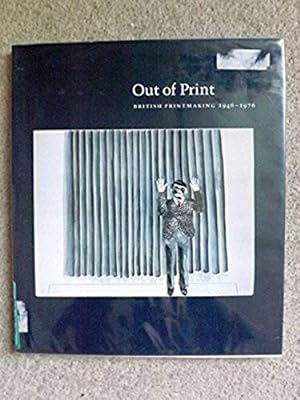 Out of Print: British Printmaking 1946-1976
