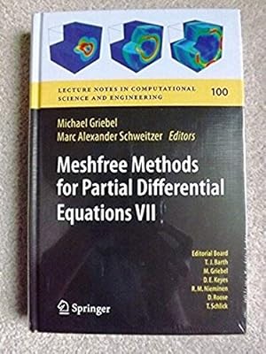 Meshfree Methods for Partial Differential Equations VII (Lecture Notes in Computational Science a...