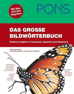 Seller image for PONS Das groe Bildwrterbuch: Deutsch, Englisch, Franzsisch, Spanisch und Italienisch : Mit ber 200.000 Begriffen. for sale by AHA-BUCH