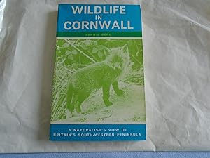 Bild des Verkufers fr Wildlife in Cornwall:A Naturalist's View of the Southwestern Peninsula zum Verkauf von David Pearson