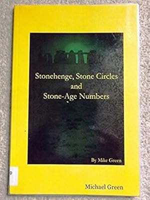 Stonehenge, Stone Circles and Stone Age Numbers