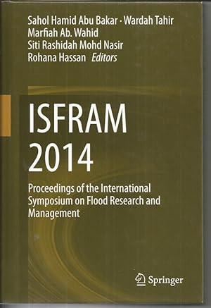 Seller image for ISFRAM 2014: Proceedings of the International Symposium on Flood Research and Management for sale by Bluesparrowhawk Books