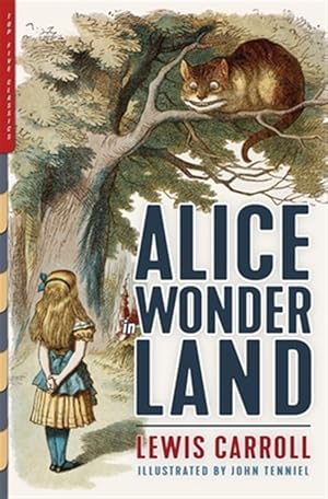 Imagen del vendedor de Alice in Wonderland (Illustrated): Alice's Adventures in Wonderland, Through the Looking-Glass, and The Hunting of the Snark a la venta por GreatBookPrices