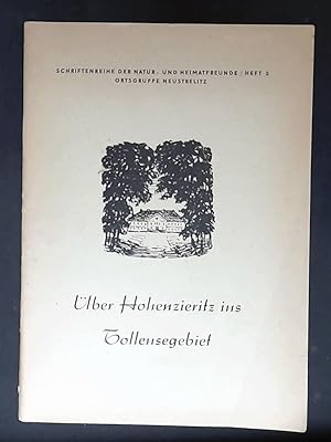Über Hohenzieritz ins Tollensegebiet. Schriftenreihe der Natur- und Heimatfreunde Ortsgruppe Neus...