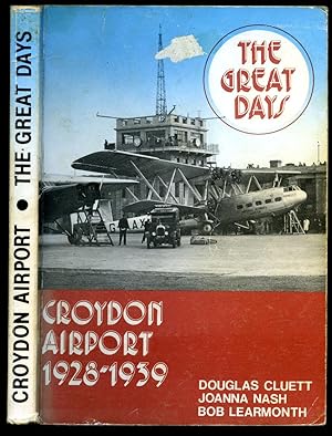 Imagen del vendedor de Croydon Airport The Great Days 1928-1939 a la venta por Little Stour Books PBFA Member