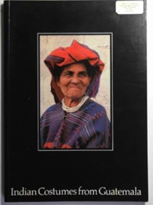 Seller image for Indian costumes from Guatemala for sale by Cotswold Internet Books