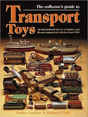 Imagen del vendedor de The Collector's Guide to Transport Toys: An International Survey of Tinplate and Diecast Commercial Vehicles from 1900 to the Present Day a la venta por Lise Bohm Books