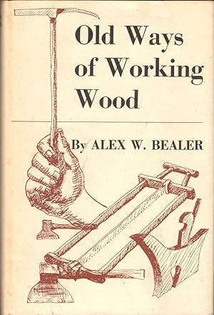 Bild des Verkufers fr Old Ways of Working Wood zum Verkauf von Kenneth Mallory Bookseller ABAA