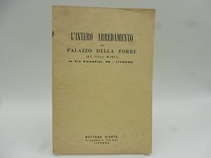 L'intero arredamento del Palazzo della Torre (ex villa Maria)Â Livorno. Catalogo
