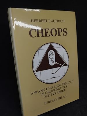 Seller image for Cheops. Anfang und Ende der Zeit im Grundmuster der Pyramide. for sale by Antiquariat Hecht