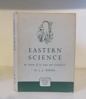Eastern Science: An Outline of its Scope and Contribution