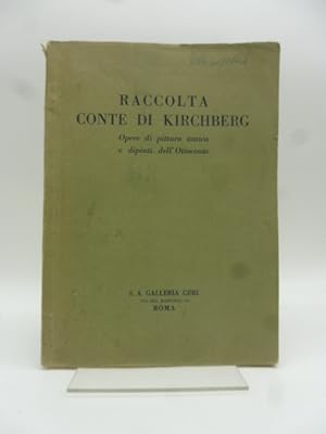 Raccolta Conte Kirchberg. Opere di pittura antica e dipinti di maestri dell'Ottocento