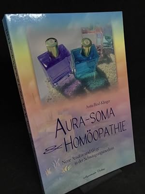 Seller image for Aura-Soma & Homopathie. Neue Anstze und Wege in der Schwingungsmedizin. for sale by Antiquariat Hecht