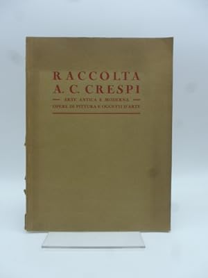 La raccolta A. C. Crespi. Quadri antichi e moderni, oggetti d'arte