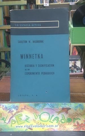 Winnetka: Historia y Significación De Un Experimento Pedagógico