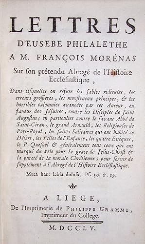 Lettres d'Eusèbe Philalethe a M. François Morénas sur son prétendu Abrégé de l'histoire ecclésias...