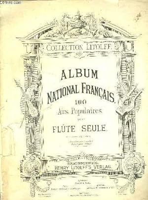 Bild des Verkufers fr Album national franais , 100 airs populaires pour flte seule zum Verkauf von Le-Livre