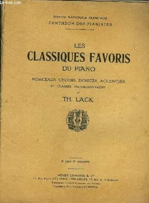 Imagen del vendedor de Les classiques favoris du piano, morceaux choisis, doigts, accentus et classs progressivement a la venta por Le-Livre