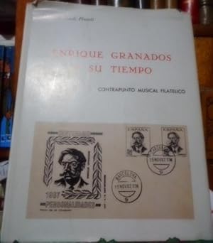 ENRIQUE GRANADOS Y SU TIEMPO Contrapunto musical filatélico