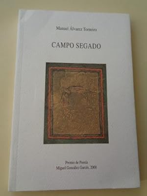 Imagen del vendedor de Campo segado (Premio de Poesa Miguel Gonzlez Garcs, 2000) a la venta por GALLAECIA LIBROS